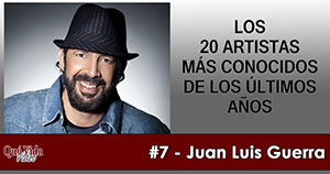 #7 – Juan Luis Guerra